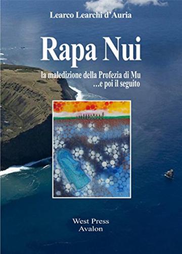 Rapa Nui:  la maledizione della Profezia di Mu... e poi il seguito